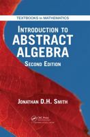 Introduction to Abstract Algebra (Textbooks in Mathematics) 1498731619 Book Cover