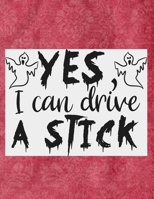 Yes, I Can Drive A Stick: Great Halloween Coloring And Sketchbook for Primary School Kids 5 To 7 Years Old With Big Not-So-Scary Pictures To Trace, Color, Sketch, Paint, Doodle And Draw 1693444755 Book Cover