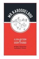 Mr. Kaboodelboo 1514622629 Book Cover