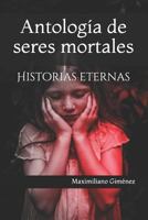 Antología de seres mortales: Historias eternas (Una Sesión Con El Psiquiatra) 1976925657 Book Cover