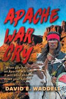 Apache War Cry 1645442292 Book Cover