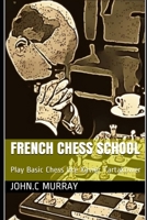 Escola Francesa de Xadrez Volume 8: Jogue como Xavier Tartakower B088B6BQRD Book Cover