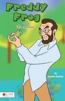 Freddy Frog and His Adventure 1682548147 Book Cover
