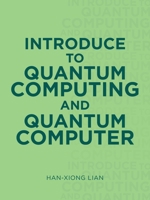 Introduce to Quantum Computing and Quantum Computer 1663222819 Book Cover