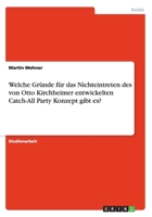 Welche Gründe für das Nichteintreten des von Otto Kirchheimer entwickelten Catch-All Party Konzept gibt es? 3656309655 Book Cover