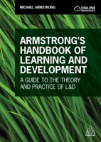 Armstrong's Handbook of Learning and Development: A Guide to the Theory and Practice of L&d 1398601888 Book Cover
