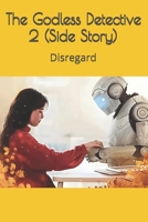 The Godless Detective 2 (Side Story) B0GSH8639N Book Cover