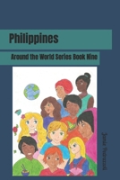Philippines: Around the World Series Book Nine 1798462508 Book Cover