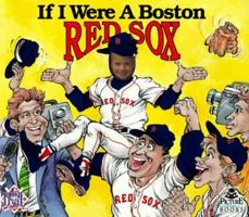 If I Were a Boston Red Sox 1878338587 Book Cover