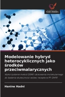 Modelowanie hybryd heterocyklicznych jako srodków przeciwmalarycznych (Polish Edition) 6208947456 Book Cover