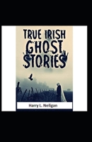True Irish Ghost Stories illustrated B08YQR62ZK Book Cover