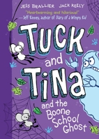 Tuck and Tina and the Boone School Ghost (Volume 2) B0FCDCHM8B Book Cover
