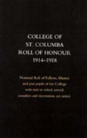College of St Columba Roll of Honour 1914-18 1843424282 Book Cover