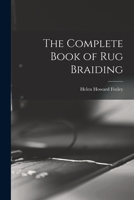 The Complete Book of Rug Braiding B0007DODJ4 Book Cover