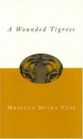 A Wounded Tigress: India Through the Eys of 1896209424 Book Cover