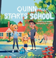 Quinn Starts School 1763776913 Book Cover