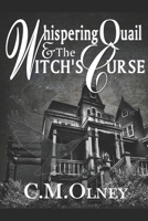 Whispering Quail and the Witch's Curse 1520777558 Book Cover