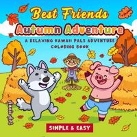 Best Friends Autumn Adventure: A Relaxing Kawaii Pals Adventure Coloring Book 1966489234 Book Cover