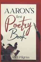 Aaron's First Poetry Book 1788082125 Book Cover