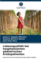 Lebensqualität bei hospitalisierten pädiatrischen Krebspatienten 6203691984 Book Cover