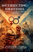 Intersecting Identities: Gender, Class, and Culture in Literature B0GMRP433D Book Cover