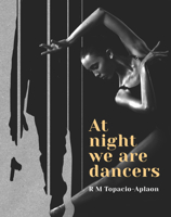 At Night We Are Dancers 9814882992 Book Cover