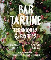 Bar Tartine: Techniques & Recipes 1452126461 Book Cover