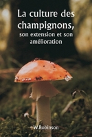 La culture des champignons, son extension et son amélioration (French Edition) 9359946591 Book Cover