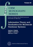 Information Theory and Stochastics for Multiscale Nonlinear Systems: (Crm Monograph) 0821838431 Book Cover