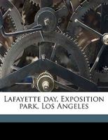 Lafayette day, Exposition park, Los Angeles 1175211052 Book Cover