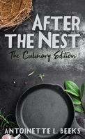 After the Nest: The Culinary Edition 0578333651 Book Cover
