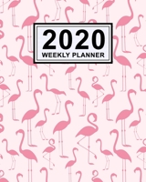 Flamingo Weekly Planner 2020 : Flamingo 2020 Daily, Weekly & Monthly Calendar Planner - January to December - 110 Pages (8x10) 1710870281 Book Cover