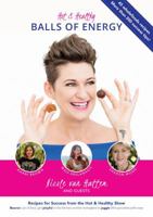 Balls of Energy: Recipes for Success from the Hot and Healthy Podcast 064821401X Book Cover