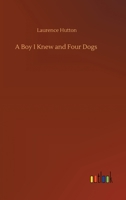 A Boy I Knew and Four Dogs 9355753268 Book Cover