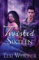 Twisted Sixteen 1502560216 Book Cover