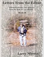 Letters From the Editor: Editorial articles and opinions from the desk of Leo Morris Book II (Letter From the Editor) B0DXD61SRY Book Cover