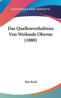 Das Quellenverhaltniss Von Weilands Oberon (1880) 1120412722 Book Cover