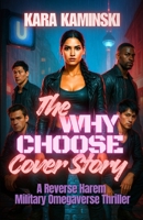 The Why Choose Cover Story: A Reverse Harem Military Omegaverse Thriller (Serve and Pleasure) B0FSJ2WJ3P Book Cover