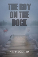 The Boy on the Dock: A Psychological Thriller 1685137431 Book Cover