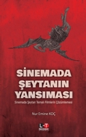 SInemada Seytanin Yansimasi: Sinemada Seytan Temali Filmlerin Çözümlemesi (Turkish Edition) 6257606462 Book Cover