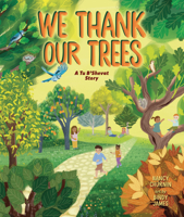 We Thank Our Trees: A Tu B'Shevat Story B0H46GGSC9 Book Cover