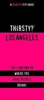 Thirsty? Los Angeles: The Lowdown on Where the Real People Drink! 1893329461 Book Cover