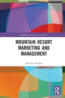 Mountain Resort Marketing and Management 1032064048 Book Cover
