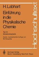 Einfuhrung in Die Physikalische Chemie: Teil III: Molekulstatistik 3540500979 Book Cover