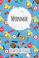 Diario de viaje Myanmar: Planificador de viajes I Planificador de viajes por carretera I Cuaderno de puntos I Cuaderno de viaje I Diario de bolsillo I ... I Agenda de viaje (Spanish Edition) 1661895107 Book Cover