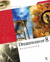 Dreamweaver 8 Accelerated: A Full-Color Guide (Accelerated) 9810538480 Book Cover