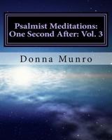 Psalmist Meditations: One Second After: Vol. 1: Donna's God Story: A Spiritual Life Story 1491268425 Book Cover