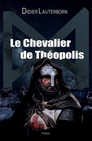 Le Chevalier de Théopolis (French Edition) B0D1XX3969 Book Cover