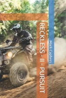 Reckless - II - Pursuit 169691650X Book Cover