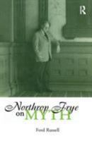 Northrop Frye on Myth 0415929059 Book Cover